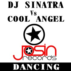 Dj Sinatra Vs Cool Angel   Dancing (Original Mix)