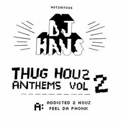 DJ Haus 'Thug Houz Anthems Vol. 2'