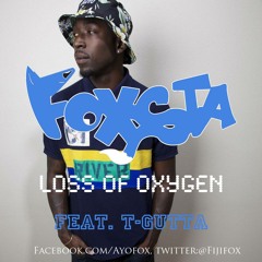Foxsta - Loss Of Oxygen Feat T. Gudda