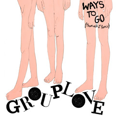 Grouplove - "Ways To Go" (Thom alt-J Remix)