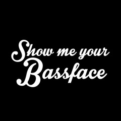 Show Me Your Bassface #2 Promo mix