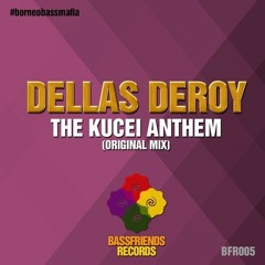 The Kucei Anthem (Original Mix) Out on Beatport! [Bassfriends Record]