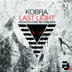 Kobra -  Last Light -  Last Light EP - Architecture Recordings (ARX040)