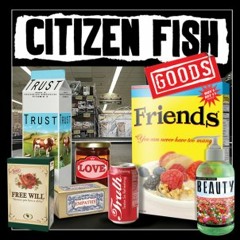 Citizen Fish - Overseas