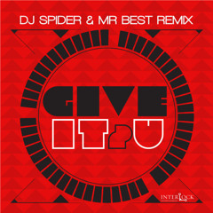 GIVE IT 2 U (DJ SPIDER & MR BEST REMIX)
