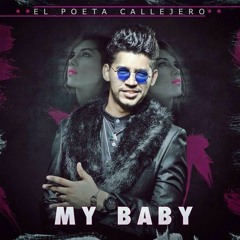 Poeta Callejero - My Baby (Www.LuVerdeMusic.NeT)