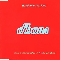 D'Bora - 02 Good Love, Real Love - (Maurices Real Edit)