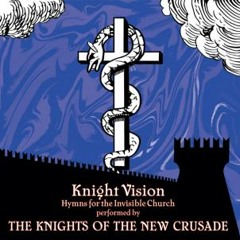 The Knights of the New Crusade - Harrowing Of Hell