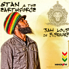 Stan & The Earth Force - Jah Love Is Evermore