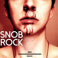 Ben Wash - Snob Rock