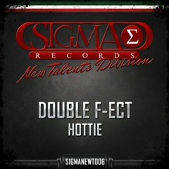 Double F-ect - Hottie