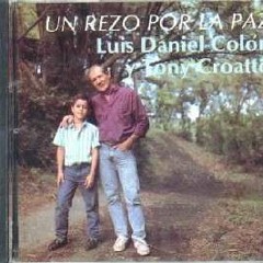 Un rezo por la paz  - tony croato y Luis Daniel...