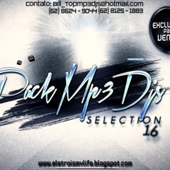 Pack Mp3 Djs Selection Eletro Funk 16 (((Preview)))