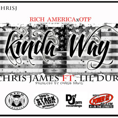 Chris James ft. Lil durk -Kinda Way