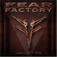 Fear Factory - Archetype (cover)