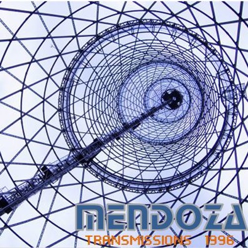 "Transmissions"... mixed by dj MENDOZA