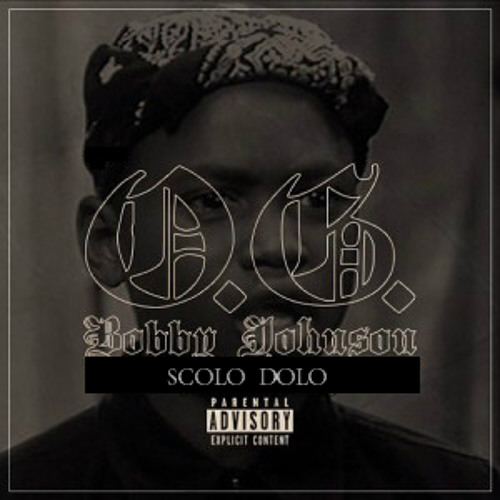OG Bobby Johnson - Scolo Dolo