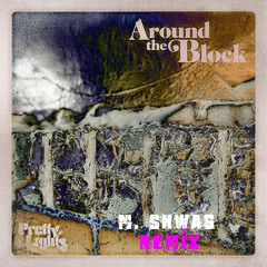 Pretty Lights - Around The Block (M. Shwag Remix)[Free DL]
