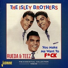 You Make Me Want To F*ck - Rueda Ft. Teez (QUICK HITTER)