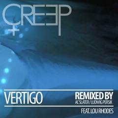 Creep - Vertigo (AC Slater Remix) [Out Now]