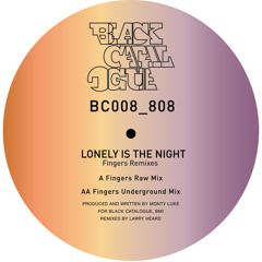 Lonely Is The Night -- Fingers Underground Mix -- SOUNDCLOUD EDIT