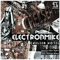 ElectronMike - Chelsea Hotel (Kerstin Eden Remix)__Preview