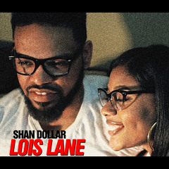 Lois Lane (ft. Whitney Lar'yn)