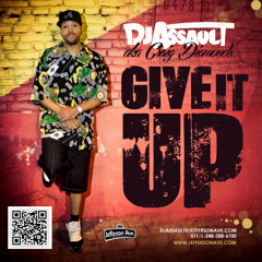 DJ Assault - Give It Up
