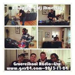 SlowPøke & dj ShmeeJäy - Live - GrooveSkool Radio - 2013-11-24