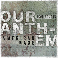 Our Anthem (American Made)