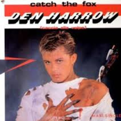 Den Harrow - Catch The Fox (80s Special Mix) Maxi