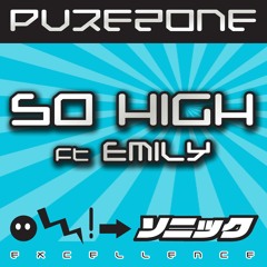 PURE ZONE ft EMILY - SO HIGH