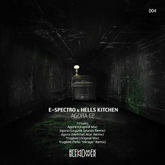 E - Spectro & Hells Kitchen - Agora (Logiztik Sounds Remix)