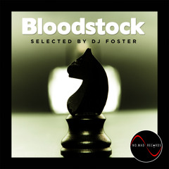 Bloodstock Compilation selected by Dj Foster [audio teaser]