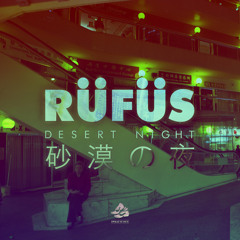 RÜFÜS - Desert Night (Motez Remix)