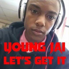 Young Jai - Let's Get It