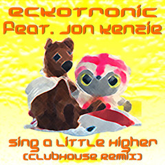 EckoTronic feat. Jon Kenzie - Sing a little higher (ClubHouse Remix) (LowQuality)