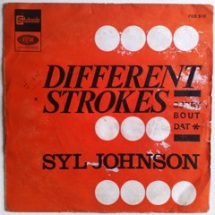 Syl Johnson - Different Strokes Edit