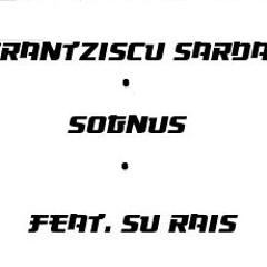 Frantziscu Sardan - Sognus feat. Su Raìs (prod. Šrdn) # 2007