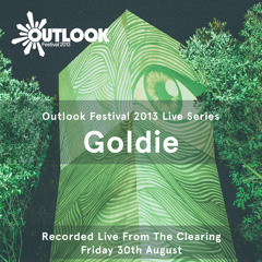 Outlook Festival 2013 Live Series: Goldie, The Clearing, 30.8.13