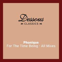 Phonique - For The Time Being featuring Erlend Øye (Neil Quigley Remix)