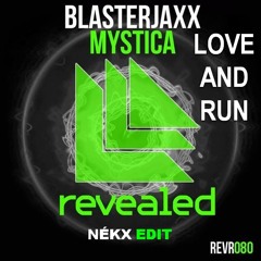 Blasterjaxx vs. Tiësto, Mark Alston, Baggi Begovic & Jason Taylor - Mystica Love and Run (NÉKX-Edit)