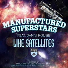 TEASER Manufactured Superstars ft. Danni Rouge - Like Satellites (Andy Duguid Remix)