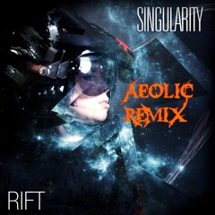 Singularity - Rift feat. Jenn Lucas (Aeolic Remix)