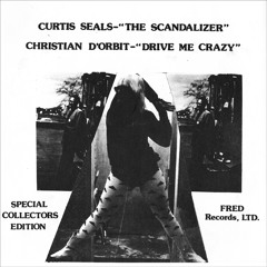 CURTIS SEALS - THE SCANDALIZER (1981)
