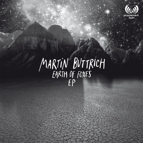 Martin Buttrich - Earth Of Foxes (Preview)