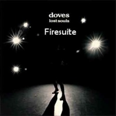 47) Doves - Firesuite
