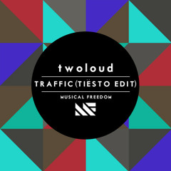 twoloud - Traffic (Tiesto Edit) [PREVIEW]