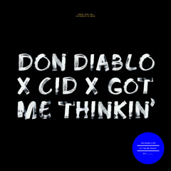 Don Diablo & CID - Got Me Thinkin' [Size X]
