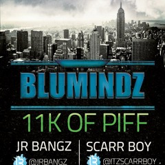 JR Bangz X 11k OF PiFF X Scarr Boy